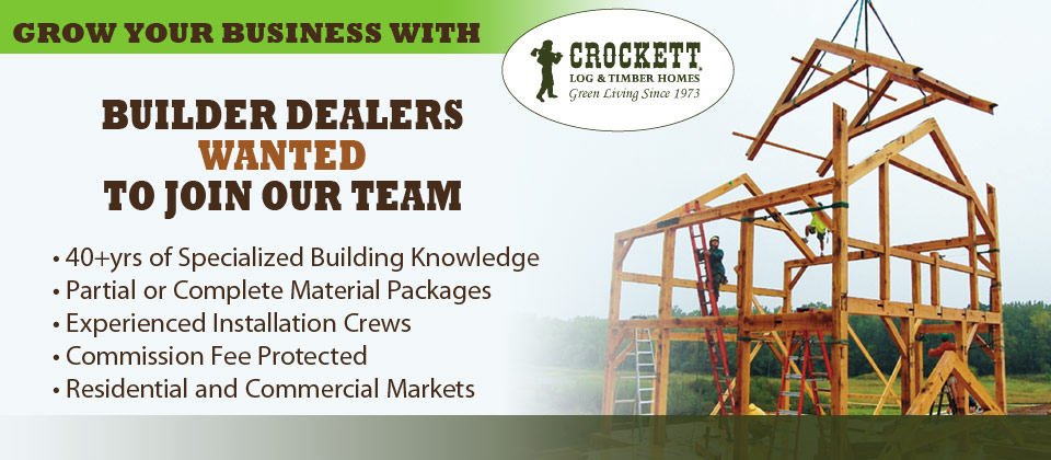 Become a Crockett Log Homes Dealer or Builder